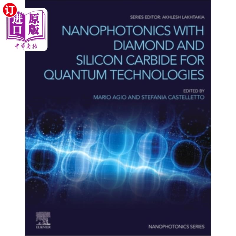 海外直订Nanophotonics with Diamond and Silicon Carbide for Quantum Technologies 纳米光子学与金刚石和碳化硅用于量子