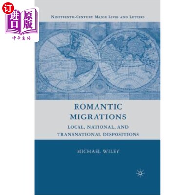 海外直订Romantic Migrations: Local, National, and Transnational Dispositions 浪漫移民：地方、国家和跨国性格