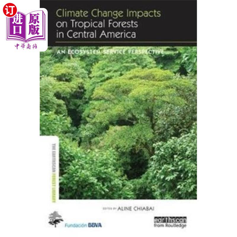 海外直订Climate Change Impacts on Tropical Forests in Ce... 气候变化对中美洲热带森林的影响