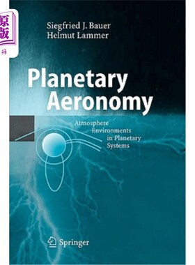 海外直订Planetary Aeronomy: Atmosphere Environments in Planetary Systems 行星气象学：行星系统中的大气环境