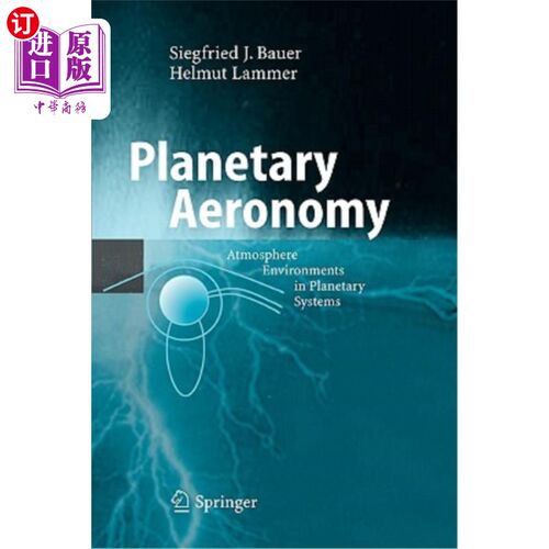 海外直订Planetary Aeronomy: Atmosphere Environments in Planetary Systems 行星气象学：行星系统中的大气环境