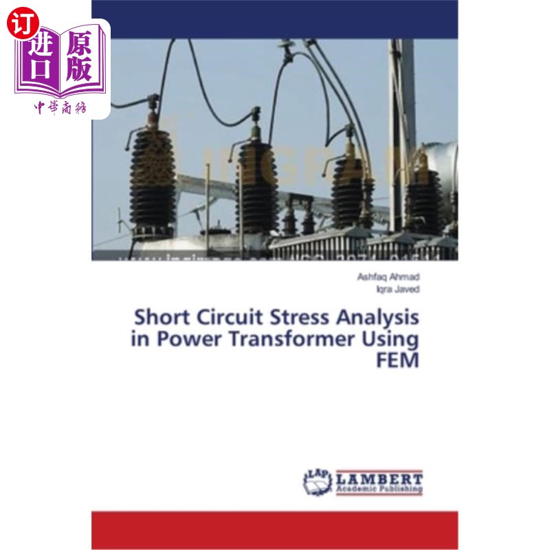 海外直订Short Circuit Stress Analysis in Power Transformer Using FEM 电力变压器短路应力的有限元分析