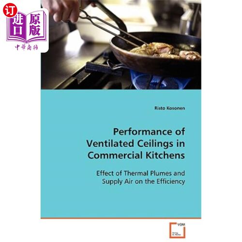 海外直订Performance of Ventilated Ceilings in Commercial Kitchens 商业厨房通风天花板的性能