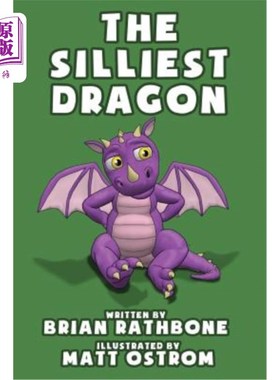 海外直订The Silliest Dragon 最愚蠢的龙