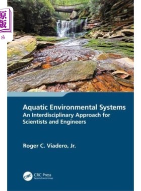 海外直订Aquatic Environmental Systems – an Interdiscipli... 水生环境系统-科学家和工程师的跨学科方法