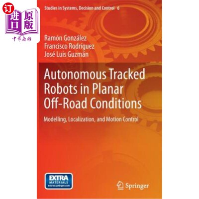 海外直订Autonomous Tracked Robots in Planar Off-Road Conditions: Modelling, Localization 自主履带式机器人在平面越野