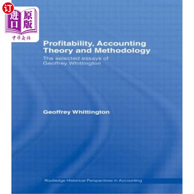 海外直订Profitability, Accounting Theory and Methodology: The Selected Essays of Geoffre 盈利能力、会计理论和方法论