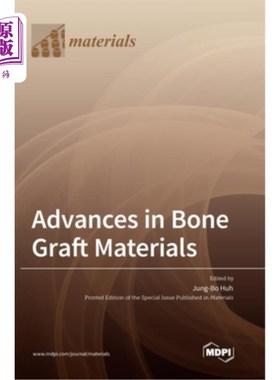 海外直订Advances in Bone Graft Materials 骨移植材料的研究进展