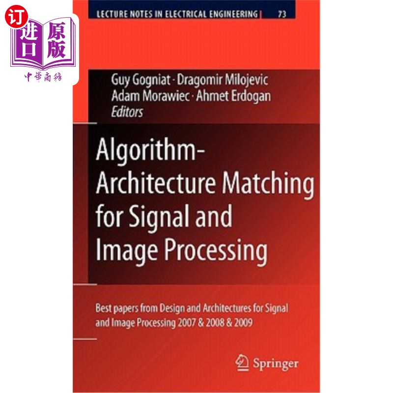 海外直订Algorithm-Architecture Matching for Signal and Image Processing: Best Papers fro 信号和图像处理算法-体系结构匹