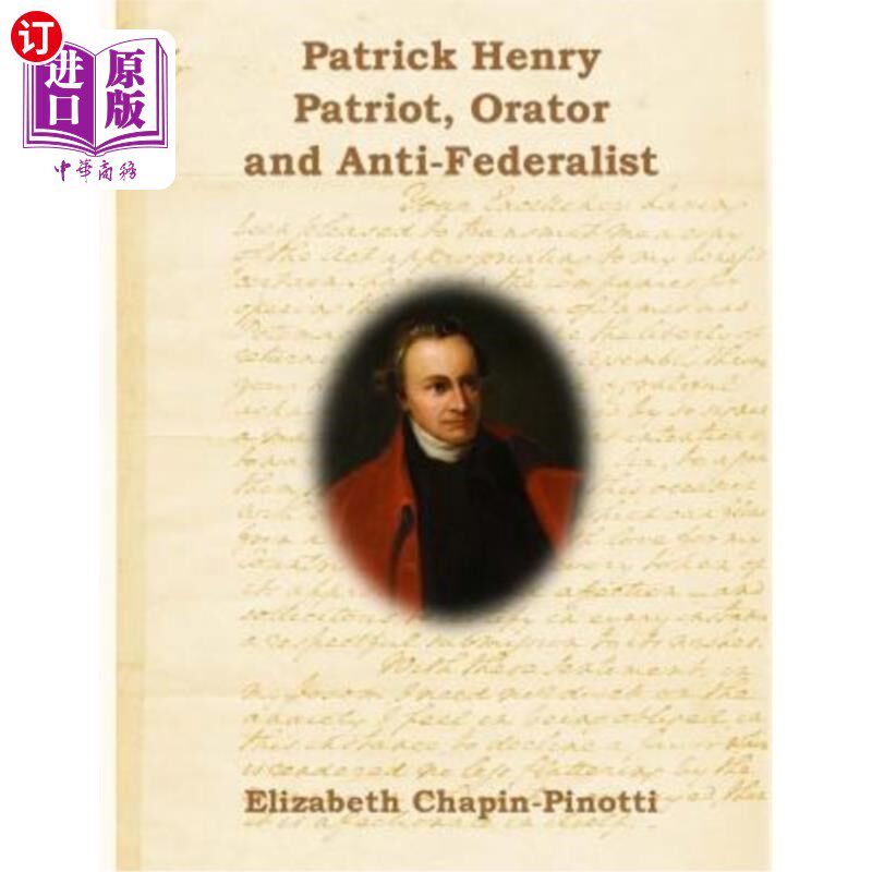 海外直订Patrick Henry: Patriot, Orator and Anti-Federalist: Non-Fiction Common Core Read 帕特里克·亨利：爱国者、演