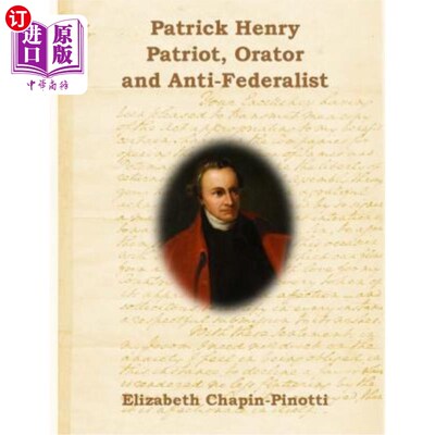 海外直订Patrick Henry: Patriot, Orator and Anti-Federalist: Non-Fiction Common Core Read 帕特里克·亨利：爱国者、演