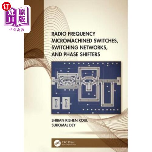 海外直订Radio Frequency Micromachined Switches, Switching Networks, and Phase Shifters 射频微机械开关、开关和移