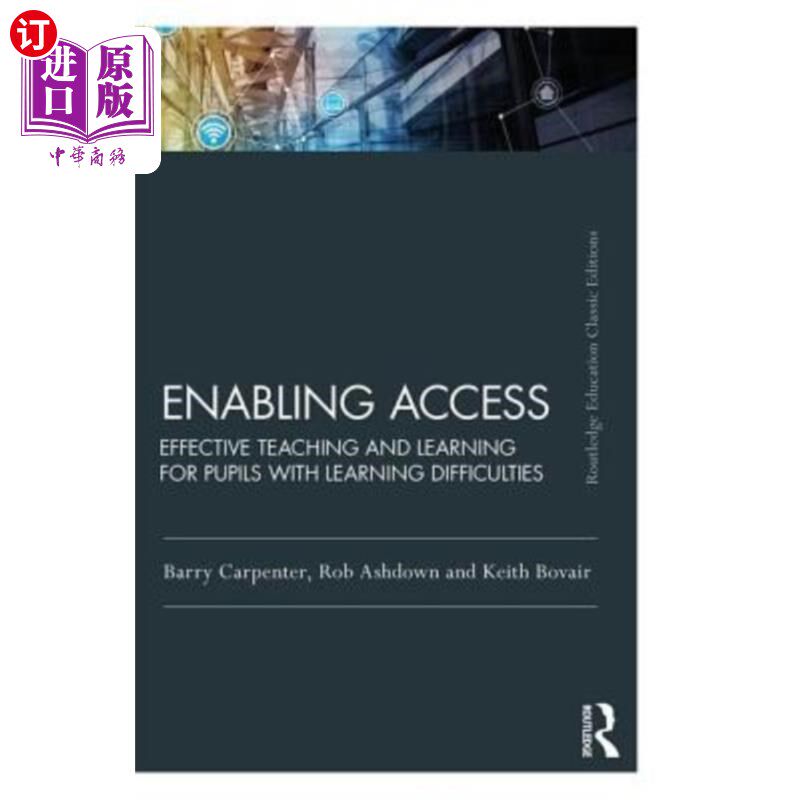 海外直订Enabling Access: Effective Teaching and Learning for Pupils with Learning Diffic 使学生有机会学习:为有学习