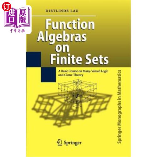海外直订Function Algebras on Finite Sets: Basic Course on Many-Valued Logic and Clone Th 有限集上的函数代数：多值逻