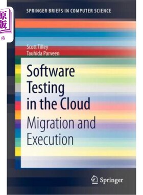 海外直订Software Testing in the Cloud: Migration and Execution 云中的软件测试:迁移和执行
