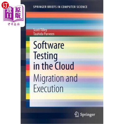 海外直订Software Testing in the Cloud: Migration and Execution 云中的软件测试:迁移和执行