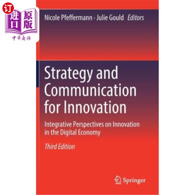 海外直订Strategy and Communication for Innovation: Integrative Perspectives on Innovatio 创新战略与传播：数字经济创