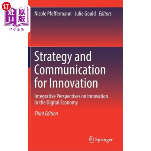 海外直订Strategy and Communication for Innovation: Integrative Perspectives on Innovatio 创新战略与传播：数字经济创