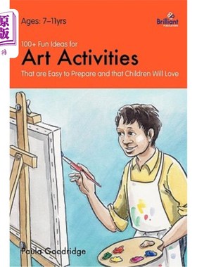 海外直订100+ Fun Ideas for Art Activities that are Easy to Prepare and that Children Wil 100多个有趣的艺术活动创意