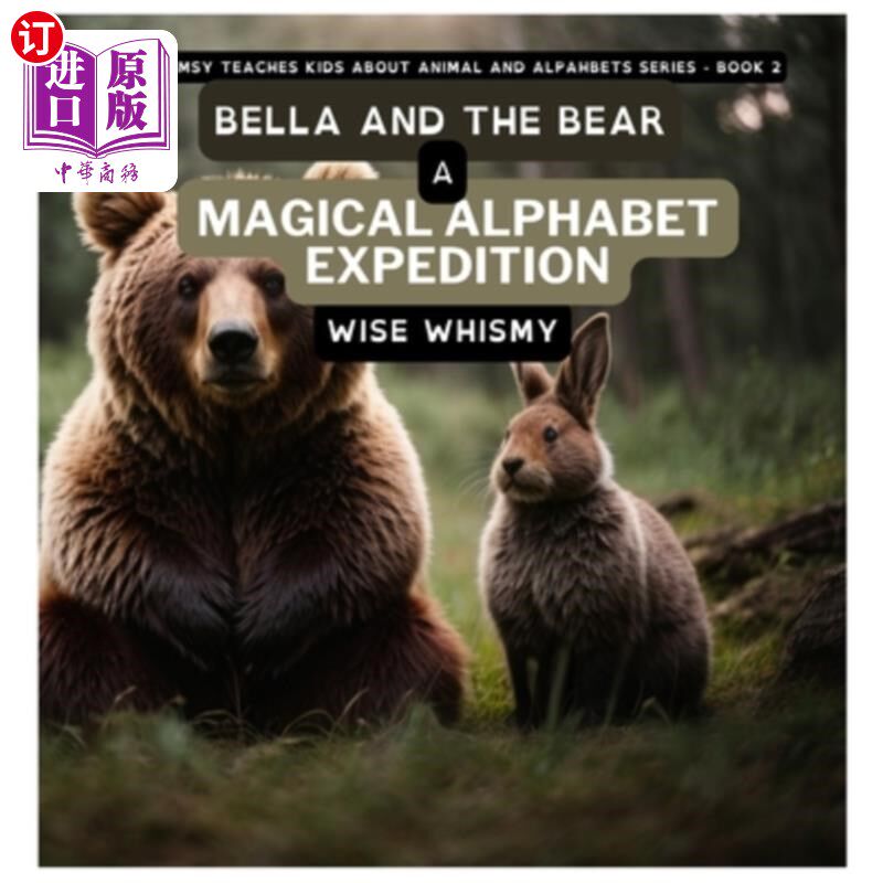 海外直订Bella and the Bear: A Magical Alphabet Expedition 贝拉和熊:一次神奇的字母探险