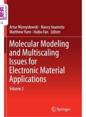 海外直订Molecular Modeling and Multiscaling Issues for Electronic Material Applications: 电子材料应用的分子建模和多
