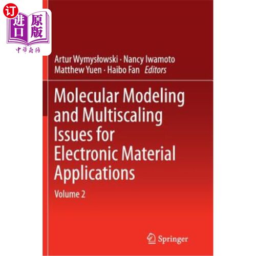 海外直订Molecular Modeling and Multiscaling Issues for Electronic Material Applications: 电子材料应用的分子建模和多