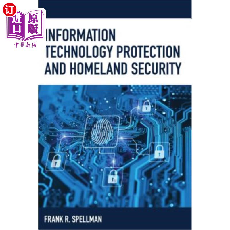 海外直订Information Technology Protection and Homeland Security 信息技术保护与国土安全