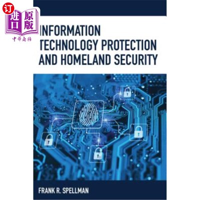 海外直订Information Technology Protection and Homeland Security 信息技术保护与国土安全