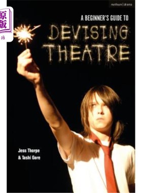海外直订A Beginner's Guide to Devising Theatre 设计剧院的初学者指南