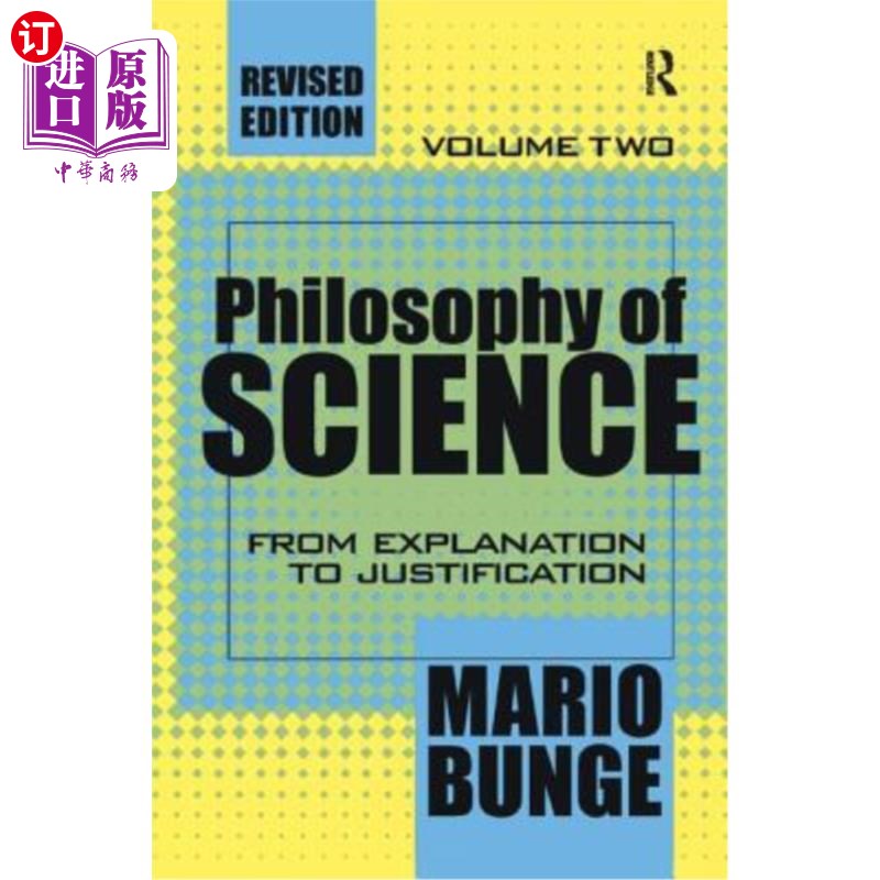 海外直订Philosophy of Science: Volume 2, from Explanation to Justification 科学哲学:第二卷，从解释到论证