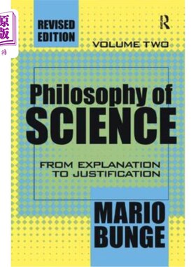 海外直订Philosophy of Science: Volume 2, from Explanation to Justification 科学哲学:第二卷，从解释到论证