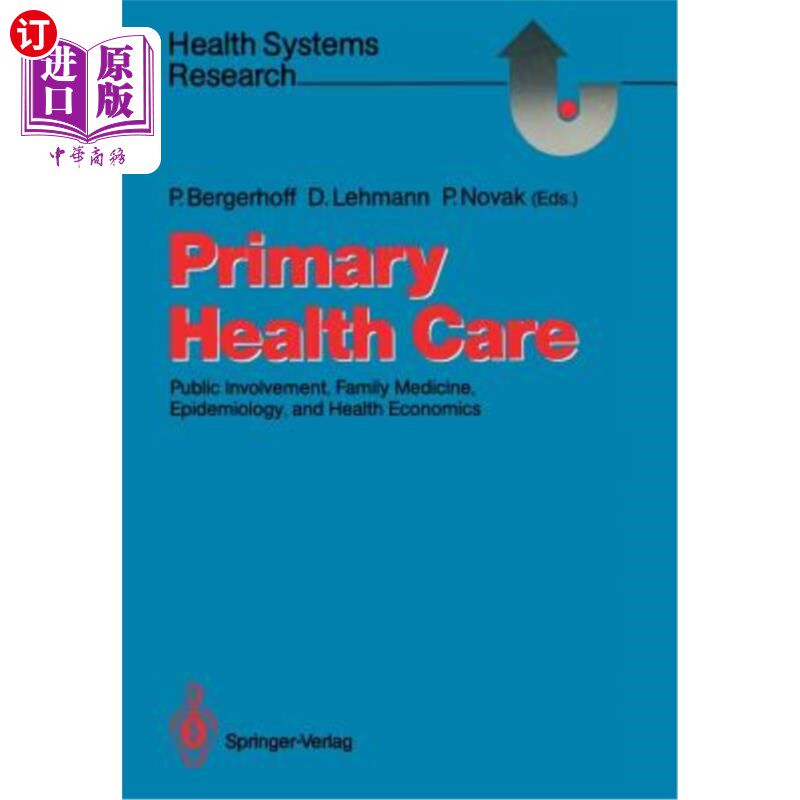 海外直订医药图书Primary Health Care: Public Involvement, Family Medicine, Epidemiology, and Heal 初级卫生保健:公众