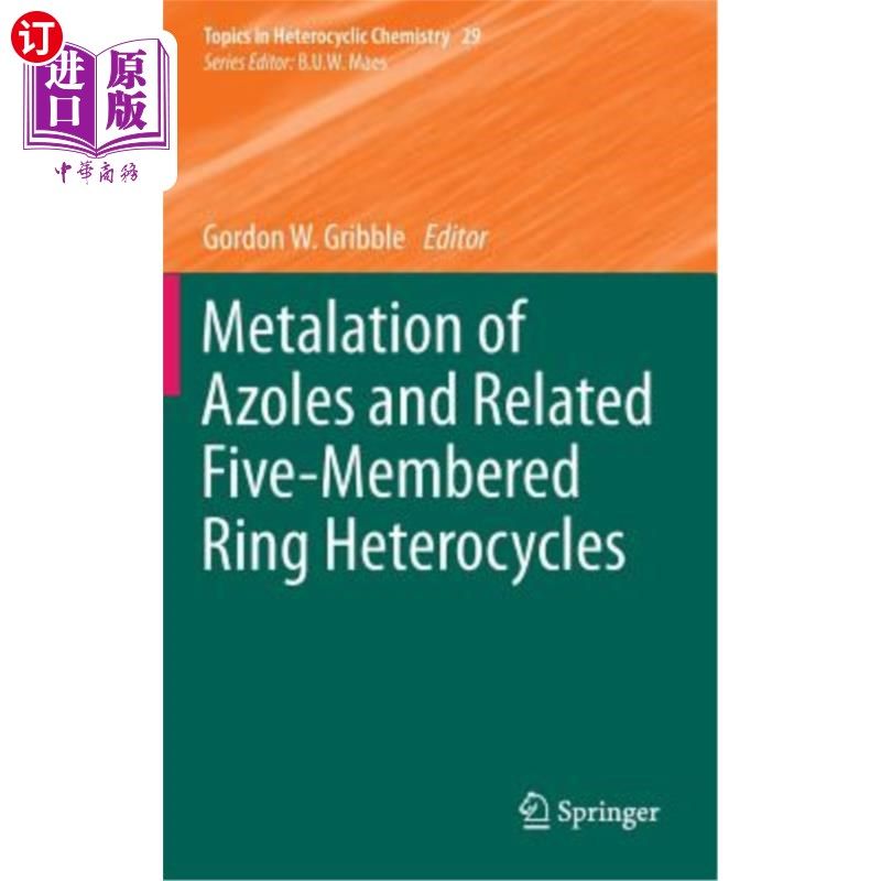 海外直订Metalation of Azoles and Related Five-Membered Ring Heterocycles 唑类化合物及相关五元环杂环化合物的金属化
