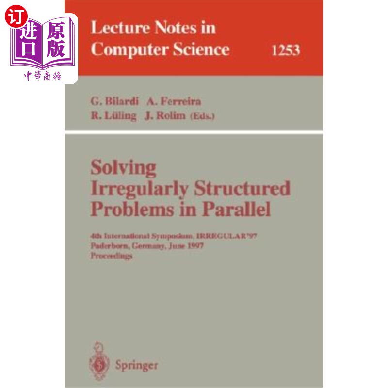 海外直订Solving Irregularly Structured Problems in Parallel: 4th International Symposium 并行解决不规则结构问题:第