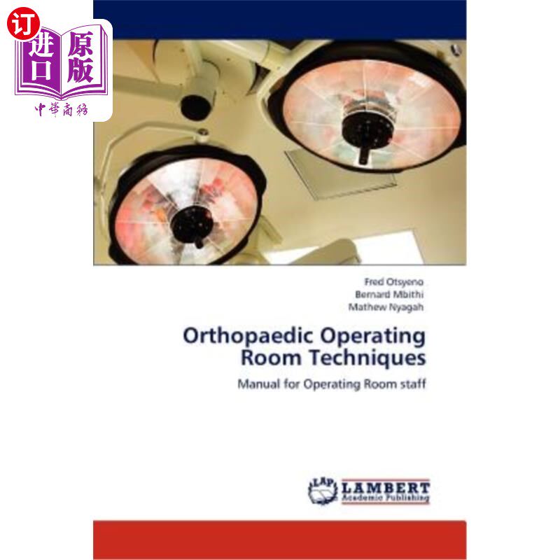 海外直订医药图书Orthopaedic Operating Room Techniques 骨科手术室技术