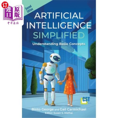 海外直订Artificial Intelligence Simplified: Understanding Basic Concepts 简化人工智能:理解基本概念
