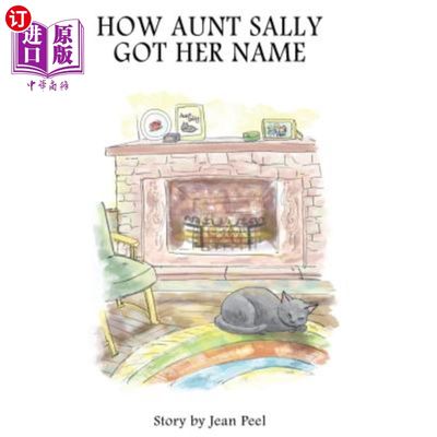 海外直订How Aunt Sally Got Her Name 萨莉阿姨是怎么得名的