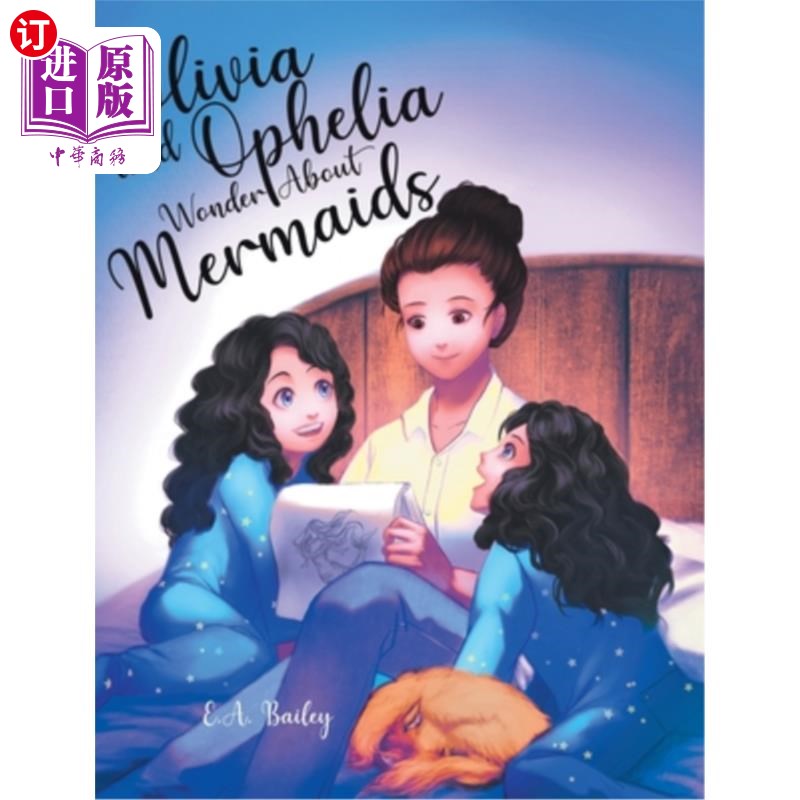 海外直订Olivia and Ophelia Wonder About Mermaids 奥利维亚和奥菲莉亚想知道美人鱼