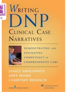 海外直订医药图书Writing DNP Clinical Case Narratives: Demonstrating and Evaluating Competency in 撰写DNP临床病例叙