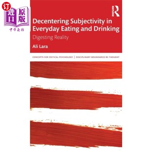 海外直订Decentering Subjectivity in Everyday Eating and ... 日常饮食的主体性转移