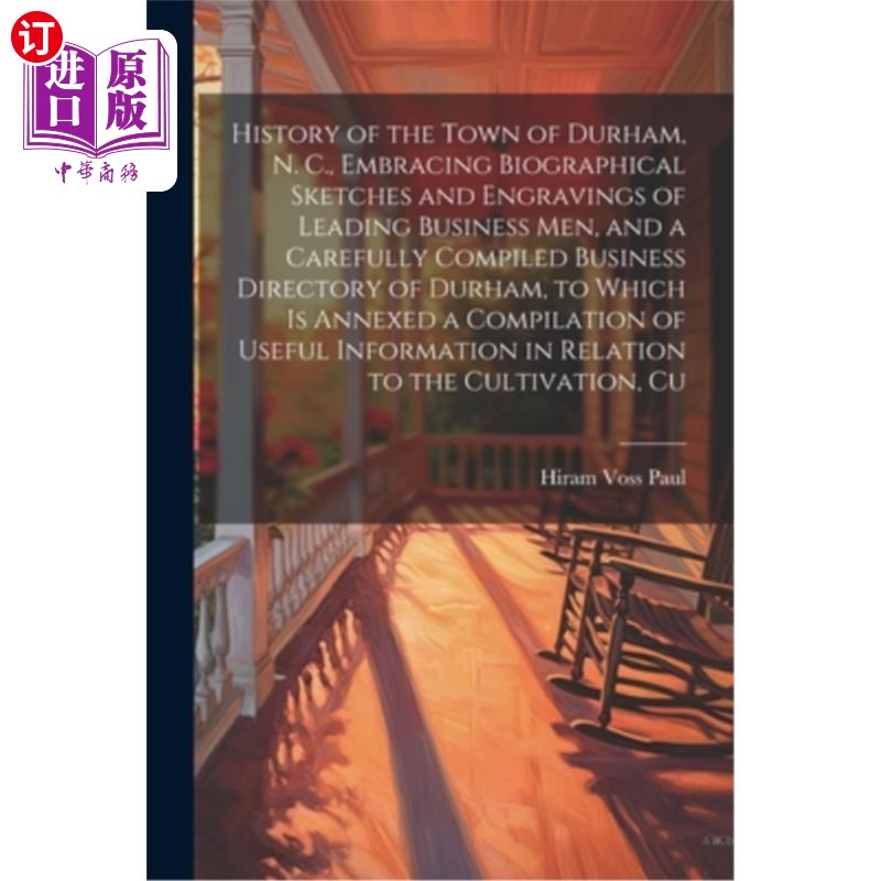 海外直订History of the Town of Durham, N. C., Embracing Biographical Sketches and Engrav 达勒姆镇的历史，北卡罗来纳