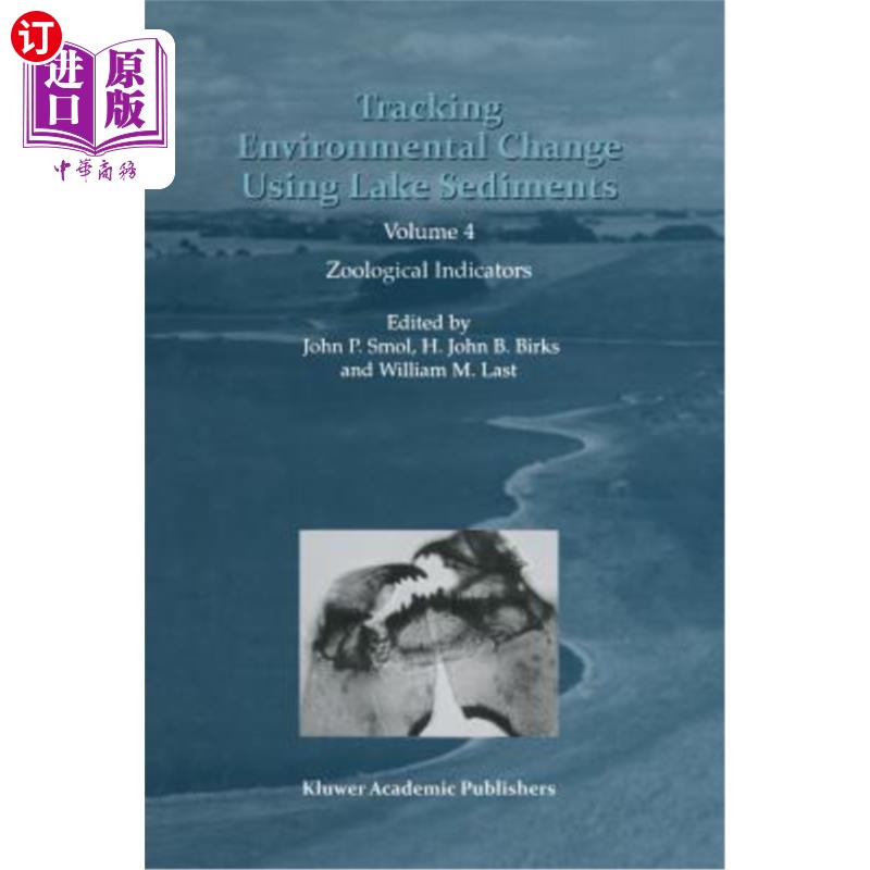 海外直订Tracking Environmental Change Using Lake Sediments: Volume 4: Zoological Indicat 利用湖泊沉积物追踪环境变化