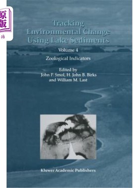 海外直订Tracking Environmental Change Using Lake Sediments: Volume 4: Zoological Indicat 利用湖泊沉积物追踪环境变化