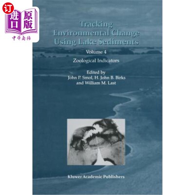海外直订Tracking Environmental Change Using Lake Sediments: Volume 4: Zoological Indicat 利用湖泊沉积物追踪环境变化