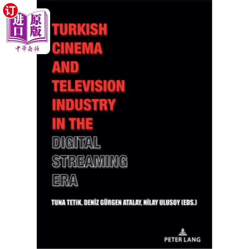 海外直订Turkish Cinema and Television Industry in the Digital Streaming Era 数字流媒体时代的土耳其影视产业