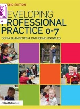 海外直订Developing Professional Practice 0-7 发展专业实践0-7