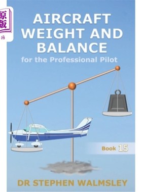海外直订Aircraft Weight and Balance for the Professional Pilot 专业飞行员的飞机重量和平衡