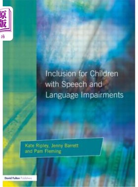 海外直订Inclusion For Children with Speech and Language Impairments: Accessing the Curri 语言障碍儿童的融入:进入课