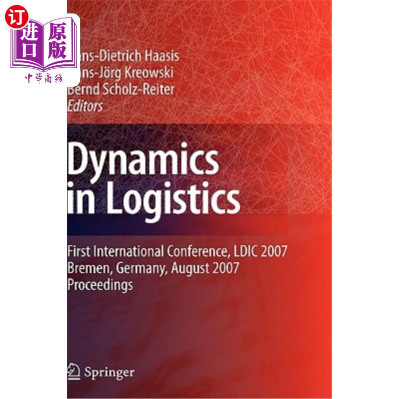 海外直订Dynamics in Logistics: First International Conference, LDIC 2007, Bremen, German 物流动力学:首届国际会议，L