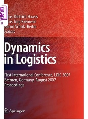海外直订Dynamics in Logistics: First International Conference, LDIC 2007, Bremen, German 物流动力学:首届国际会议，L